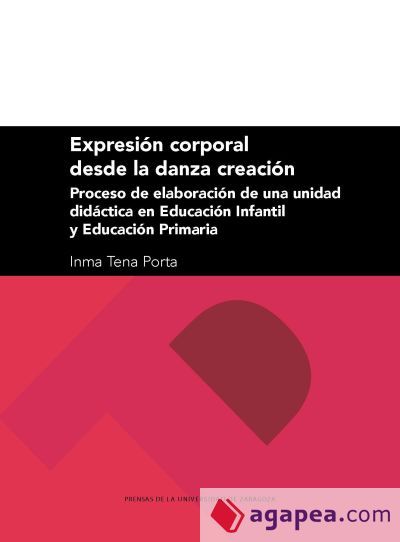 Expresi&oacute;n corporal desde la danza creaci&oacute;n: proceso de elaboraci&oacute;n de una unidad did&aacute;ctica en Educaci&oacute;n Infantil y Educaci&oacute;n Primaria