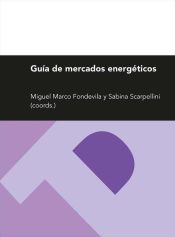 Portada de Guía de mercados energéticos (Ebook)