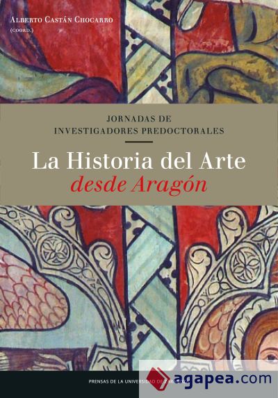 La historia del arte desde Aragón. Jornadas de investigadores predoctorales