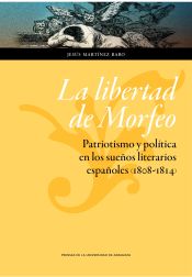 Portada de La libertad de Morfeo. Patriotismo y política en los sueños literarios españoles (1808-1814)