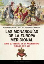 Portada de Las monarquías de la Europa meridional ante el desafío de la modernidad (siglos XIX y XX) (Ebook)