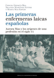 Portada de Las primeras enfermeras laicas españolas