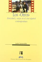 Portada de Los otros. Etnicidad y raza en el cine espa&ntilde;ol contempor&aacute;neo