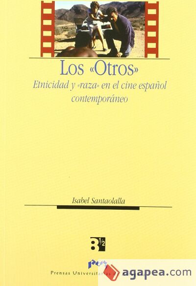 Los otros. Etnicidad y raza en el cine español contemporáneo Los otros. Etnicidad y raza en el cine español contemporáneo