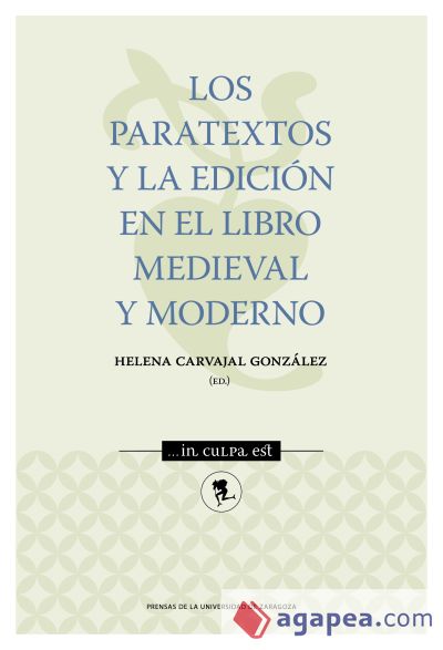 Los paratextos y la edición en el libro medieval y moderno