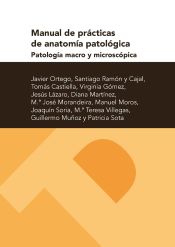 Portada de Manual de prácticas de anatomía patológica. Patología macro y microscópica