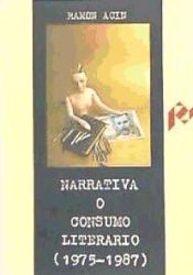 Portada de Narrativa o consumo literario (1975-1987)