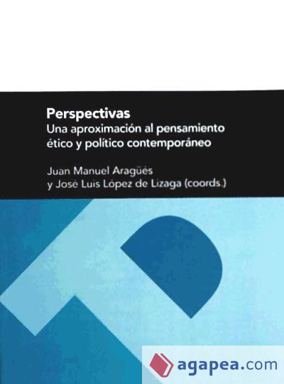 Perspectivas. Una aproximaciÓn al pensamiento ético y político contemporáneo