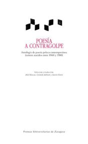 Portada de Poesía a contragolpe. Antología de poesía polaca contemporánea (Ebook)