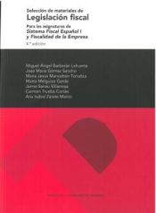 Portada de Selección de materiales de legislación fiscal para las asignaturas de Sistema Fiscal Español I y Fiscalidad de la empresa