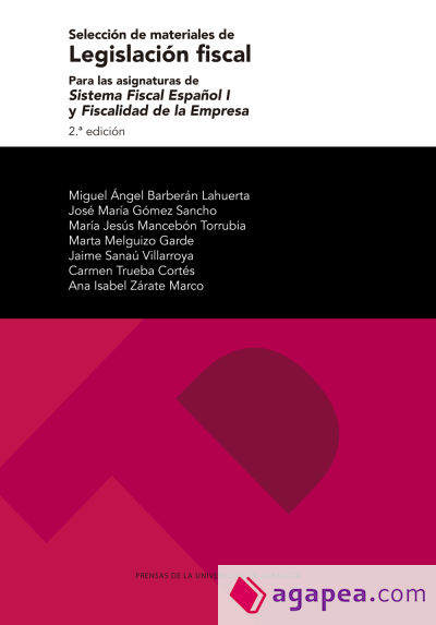 Selección de materiales de legislación fiscal para las asignaturas de Sistema Fiscal Español I y Fiscalidad de la empresa