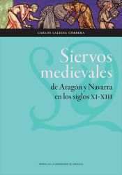 Portada de Siervos medievales de Aragón y Navarra en los siglos XI-XIII (Ebook)