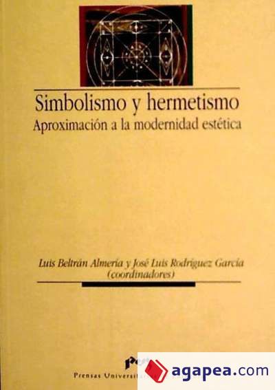 Simbolismo y hermetismo. Aproximación a la modernidad estética