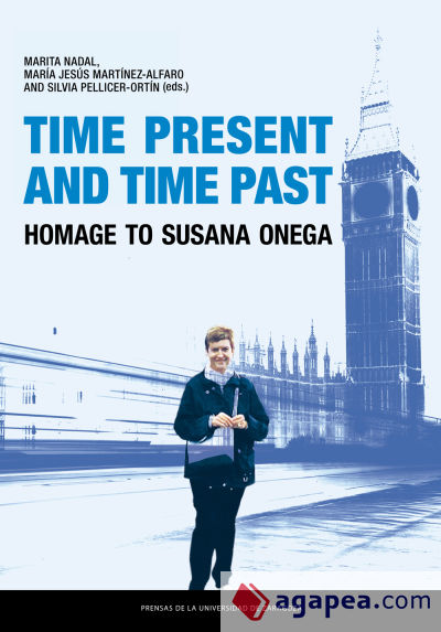 Time present and time past. A homage to Susana Onega