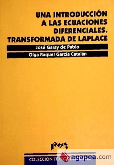 Una introducción a las ecuaciones diferenciales. Transformada de Laplace