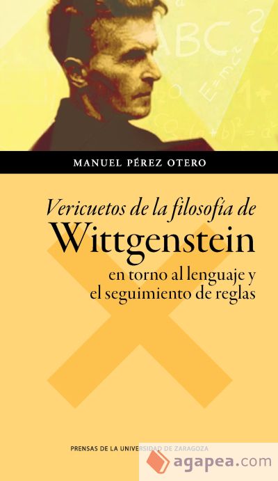 Vericuetos de la filosofía de Wittgenstein