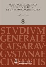 Portada de Ácido acetilsalicílico : la doble cara de Jano de un fármaco centenario