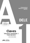 Preparación al DELE A1. Soluciones comentadas y transcripciones. Edición 2020