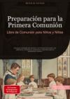 Preparación Para La Primera Comunión: Libro De Comunión Para Niños Y Niñas: Una Guía Completa Del Camino A La Primera Comunión Con Catecismo, Oracione