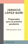 Preparados Para La Próxima Pandemia De Ignacio López-goñi