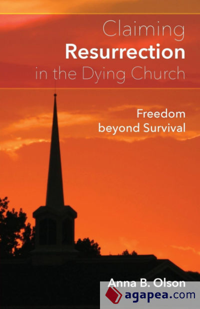 Claiming Resurrection in the Dying Church