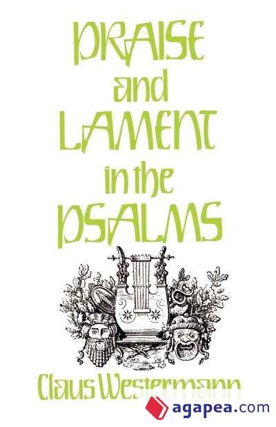 Praise and Lament in the Psalms