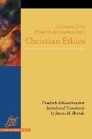 Portada de Selections from Friedrich Schleiermacherâ€™s Christian Ethics