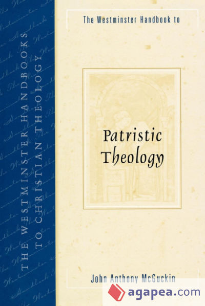 Westminster Handbook to Patristic Theology