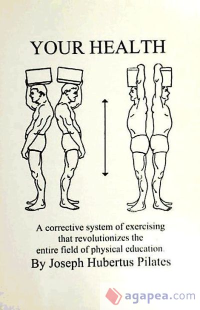 Your health: a corrective system of exercising that revolutionizes the entire field of physical education