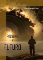 Portada de Presente y Futuro (Ebook)