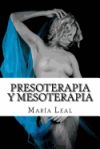 Presoterapia y Mesoterapia: Guia Completa Sobre Los Tratamientos de Presoterapia y Mesoterapia