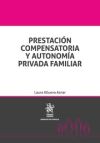 Prestación Compensatoria Y Autonomía Privada Familiar