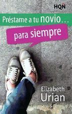 Portada de Pr&eacute;stame a tu novio... para siempre (Ebook)