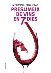 Presumeix de vins en 7 dies