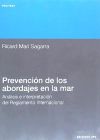 Prevención de los abordajes en la mar. Análisis e interpretación del Reglamento Internacional