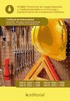 Portada de Prevención de riesgos laborales y medioambientales en el montaje y mantenimiento de instalaciones eléctricas. ELEE0109 (Ebook)