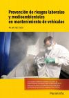 Prevención de riesgos y gestión medioambiental en mantenimiento. Certificados de profesionalidad. Mantenimiento del motor y sus sistemas auxiliares