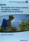 Prevención del estado sanitario de cultivos ecológicos y aplicación de productos. Certificados de profesionalidad. Agricultura escológica