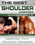 Portada de The Best Shoulder Exercises You've Never Heard Of (Ebook)