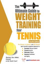 Portada de The Ultimate Guide to Weight Training for Tennis (Ebook)