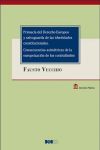 Primacía del derecho europeo y salvaguarda de las identidades constitucionales. Consecuencias asimétricas de la europeización de los contralímites