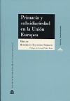 Primac&iacute;a y subsidiariedad en la Uni&oacute;n Europea