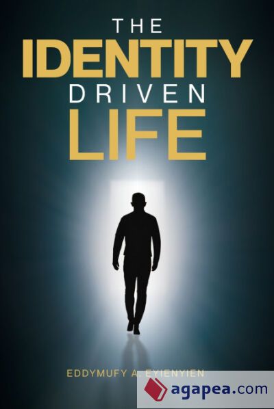 The Identity Driven Life