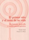 Primer Año y el Resto de tu Vida, El. Movimiento, Desarrollo y Cambio Psicoterapéutico.