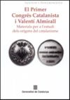 Primer Congrés Catalanista i Valentí Almirall. Materials per a l'estudi dels orígens del catalanisme/El