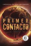 Primer Contacto (Cr&oacute;nicas de dos universos 2)