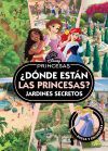Princesas. &iquest;D&oacute;nde est&aacute;n las Princesas? Jardines secretos
