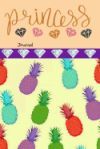 Princess Journal: Pineapple & Diamonds Writing Diary Blank Lined Planner for Taking Notes and Journaling for Woman, Girls and Teens