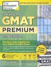 Cracking The Gmat Premium Edition With 6 Computer-adaptive Practice Tests, 2019: The All-in-one Solution For Your Highest Possible Score