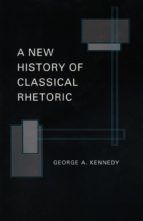 Portada de A New History of Classical Rhetoric (Ebook)